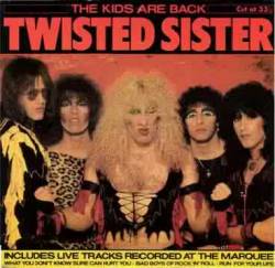 Twisted Sister : The Kids Are Back